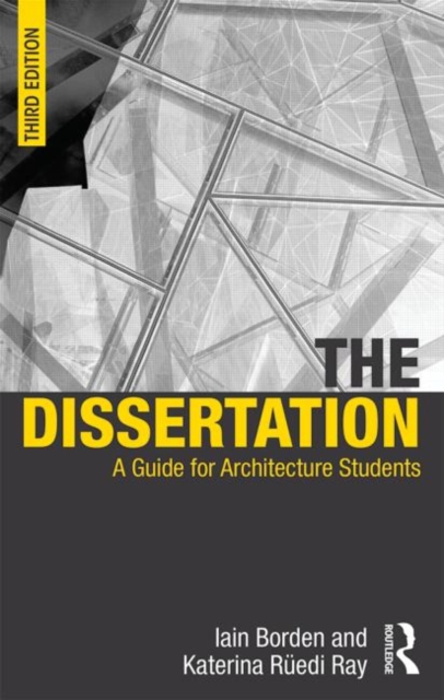 The Dissertation : A Guide for Architecture Students, Paperback / softback Book