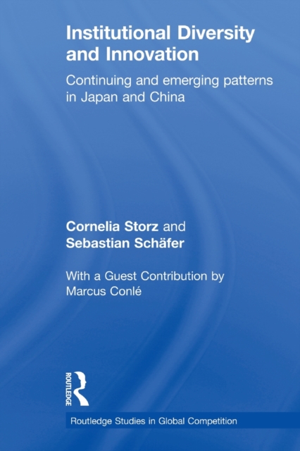 Institutional Diversity and Innovation : Continuing and Emerging Patterns in Japan and China, Paperback / softback Book