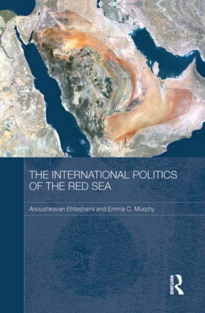 The International Politics of the Red Sea, Paperback / softback Book