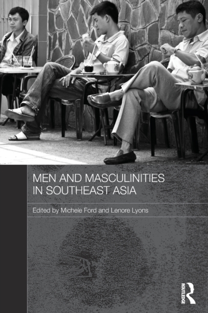 Men and Masculinities in Southeast Asia, Paperback / softback Book