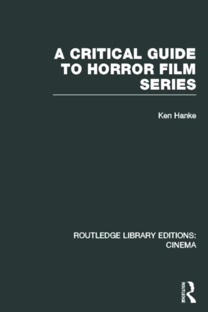A Critical Guide to Horror Film Series, Hardback Book