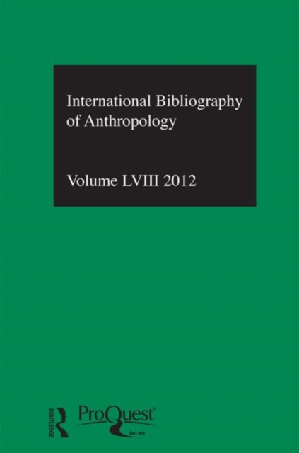 IBSS: Anthropology: 2012 Vol.58 : International Bibliography of the Social Sciences, Hardback Book