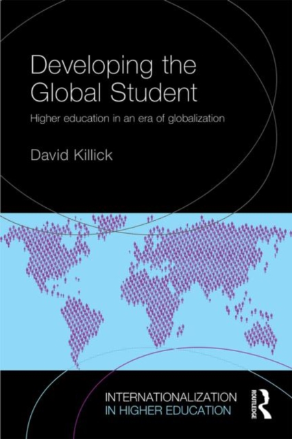 Developing the Global Student : Higher education in an era of globalization, Paperback / softback Book