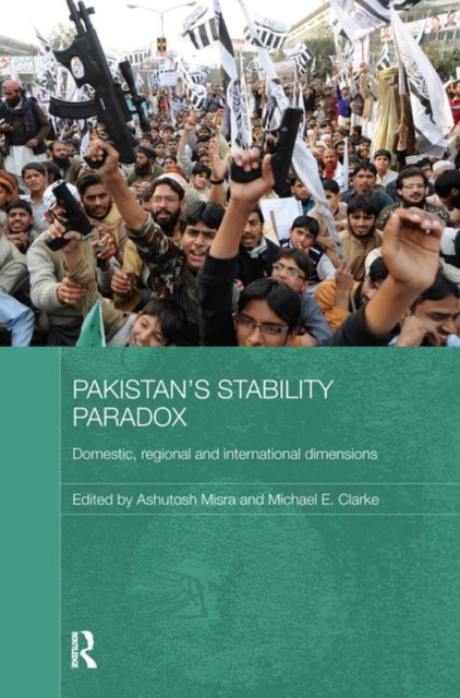 Pakistan's Stability Paradox : Domestic, Regional and International Dimensions, Paperback / softback Book