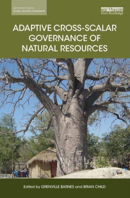 Adaptive Cross-scalar Governance of Natural Resources, Hardback Book