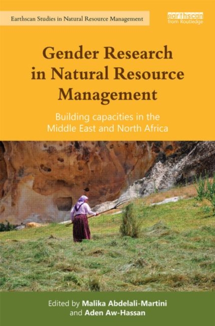 Gender Research in Natural Resource Management : Building Capacities in the Middle East and North Africa, Hardback Book