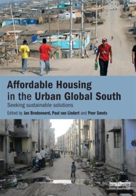 Affordable Housing in the Urban Global South : Seeking Sustainable Solutions, Paperback / softback Book