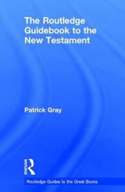 The Routledge Guidebook to The New Testament, Hardback Book