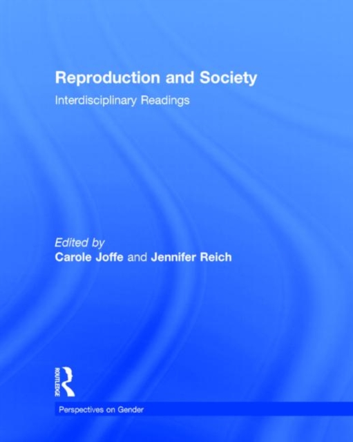 Reproduction and Society: Interdisciplinary Readings, Hardback Book