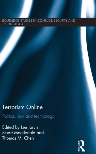 Terrorism Online : Politics, Law and Technology, Hardback Book