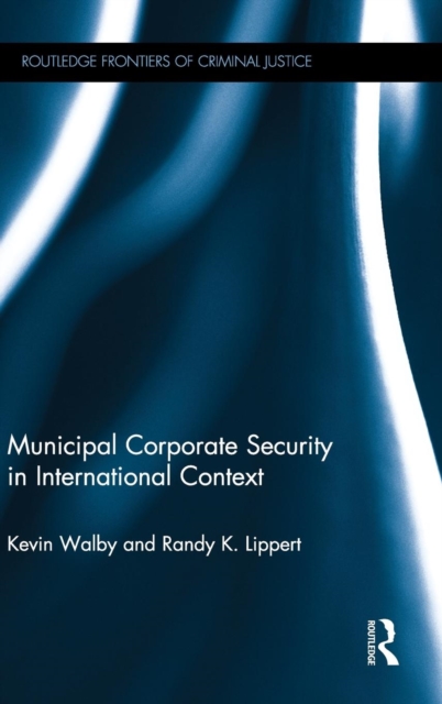 Municipal Corporate Security in International Context, Hardback Book