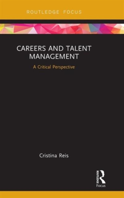 Careers and Talent Management : A Critical Perspective, Hardback Book