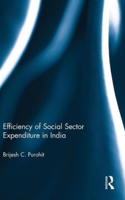 Efficiency of Social Sector Expenditure in India, Hardback Book