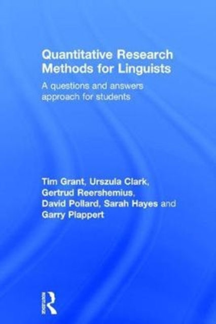 Quantitative Research Methods for Linguists : a questions and answers approach for students, Hardback Book