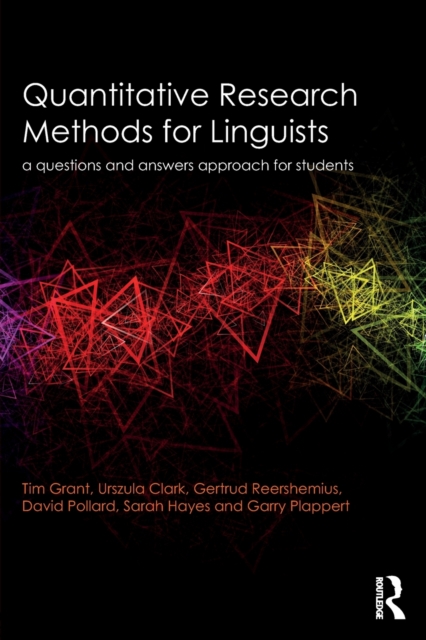 Quantitative Research Methods for Linguists : a questions and answers approach for students, Paperback / softback Book