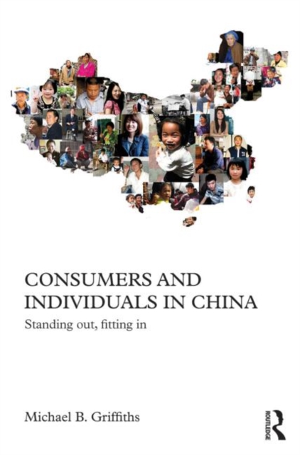 Consumers and Individuals in China : Standing Out, Fitting In, Paperback / softback Book