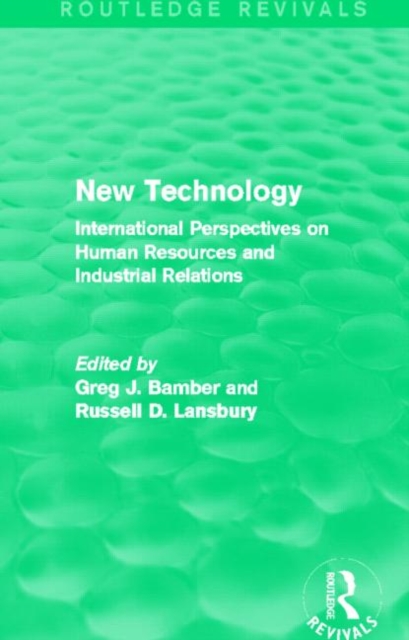 New Technology (Routledge Revivals) : International Perspective on Human Resources and Industrial Relations, Paperback / softback Book