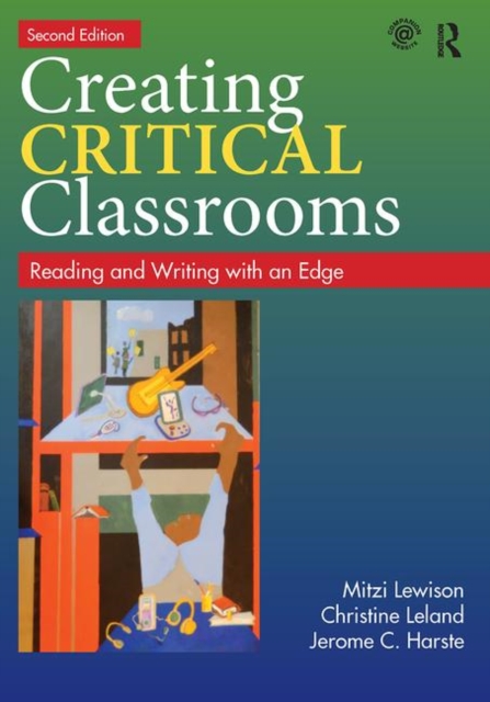 Creating Critical Classrooms : Reading and Writing with an Edge, Paperback / softback Book
