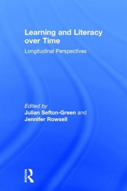 Learning and Literacy over Time : Longitudinal Perspectives, Hardback Book