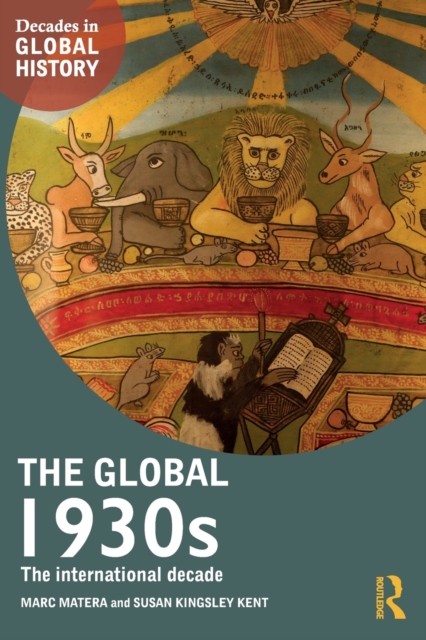 The Global 1930s : The international decade, Paperback / softback Book