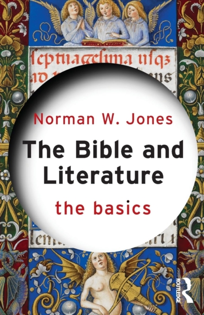 The Bible and Literature: The Basics, Paperback / softback Book