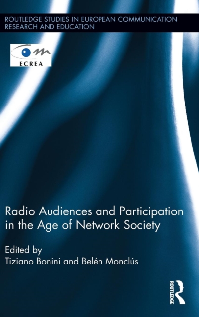 Radio Audiences and Participation in the Age of Network Society, Hardback Book