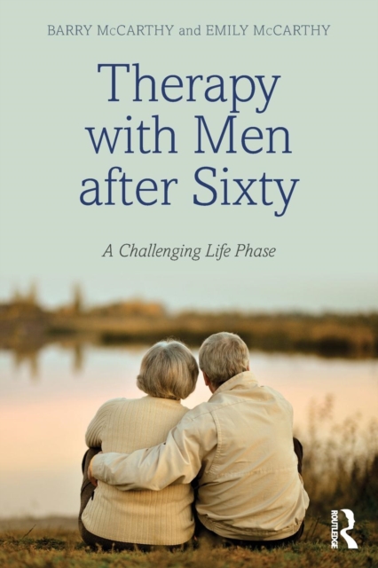 Therapy with Men after Sixty : A Challenging Life Phase, Paperback / softback Book