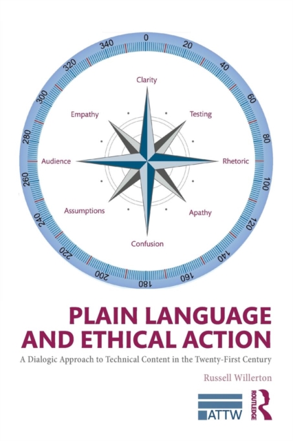 Plain Language and Ethical Action : A Dialogic Approach to Technical Content in the 21st Century, Paperback / softback Book