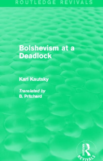 Bolshevism at a Deadlock (Routledge Revivals), Paperback / softback Book