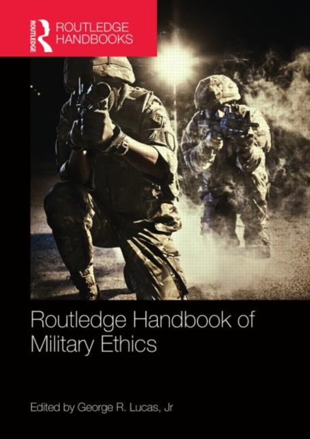 Routledge Handbook of Military Ethics, Hardback Book