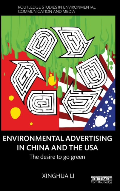 Environmental Advertising in China and the USA : The desire to go green, Hardback Book
