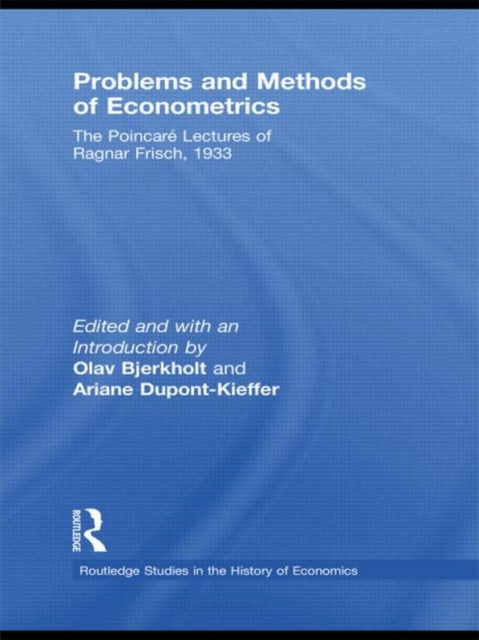 Problems and Methods of Econometrics : The Poincare Lectures of Ragnar Frisch 1933, Paperback / softback Book