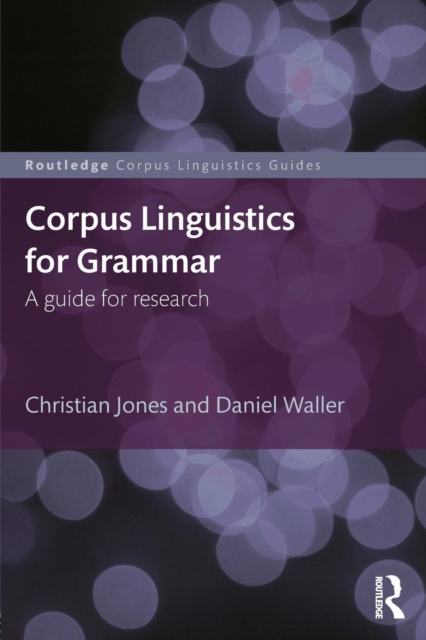 Corpus Linguistics for Grammar : A guide for research, Paperback / softback Book