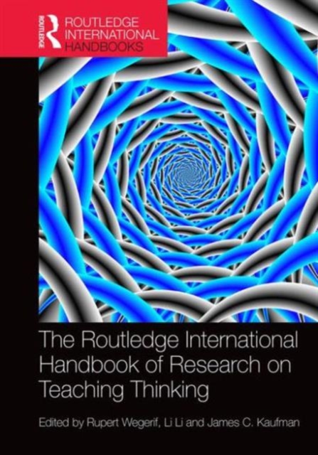 The Routledge International Handbook of Research on Teaching Thinking, Hardback Book