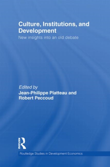 Culture, Institutions, and Development : New Insights Into an Old Debate, Paperback / softback Book