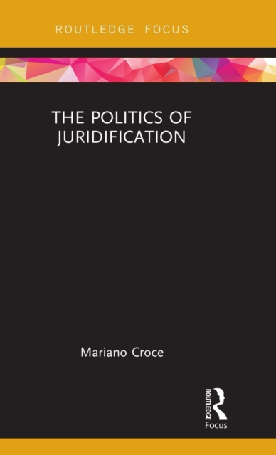 The Politics of Juridification, Hardback Book