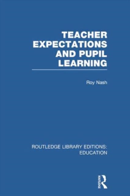 Teacher Expectations and Pupil Learning (RLE Edu N), Paperback / softback Book