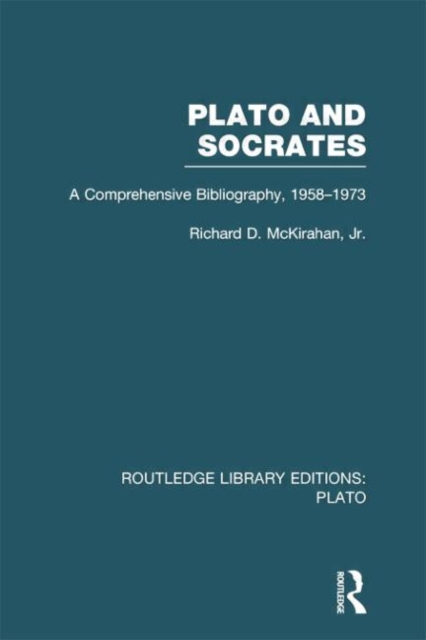 Plato and Socrates (RLE: Plato) : A Comprehensive Bibliography 1958-1973., Paperback / softback Book