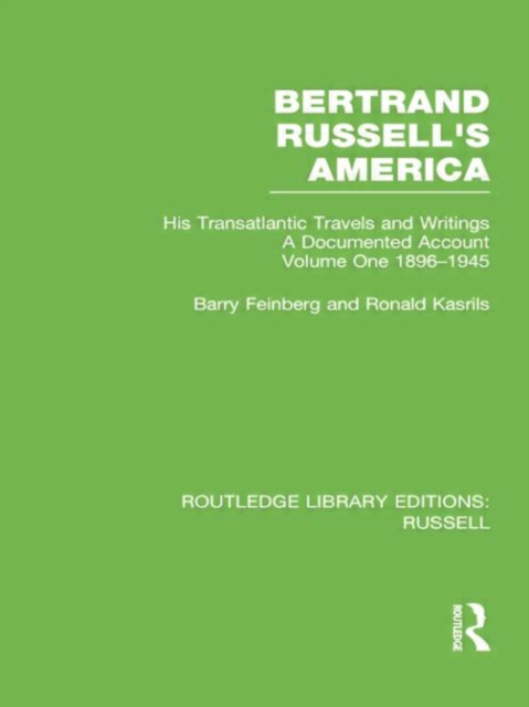 Bertrand Russell's America : His Transatlantic Travels and Writings. Volume One 1896-1945, Paperback / softback Book