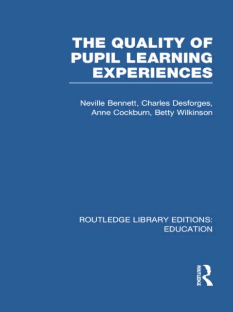 Quality of Pupil Learning Experiences (RLE Edu O), Paperback / softback Book