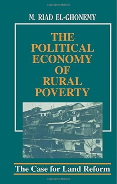 The Political Economy of Rural Poverty : The Case for Land Reform, Paperback / softback Book