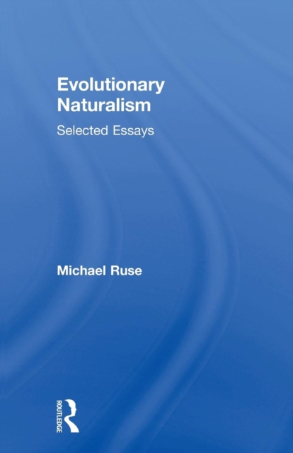 Evolutionary Naturalism : Selected Essays, Paperback / softback Book