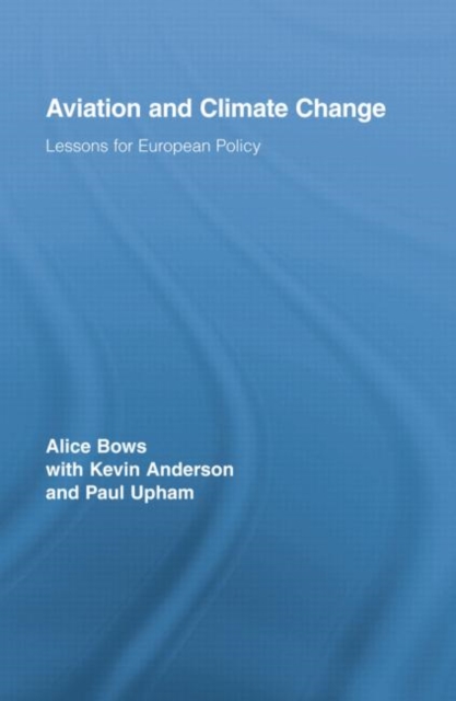 Aviation and Climate Change : Lessons for European Policy, Paperback / softback Book