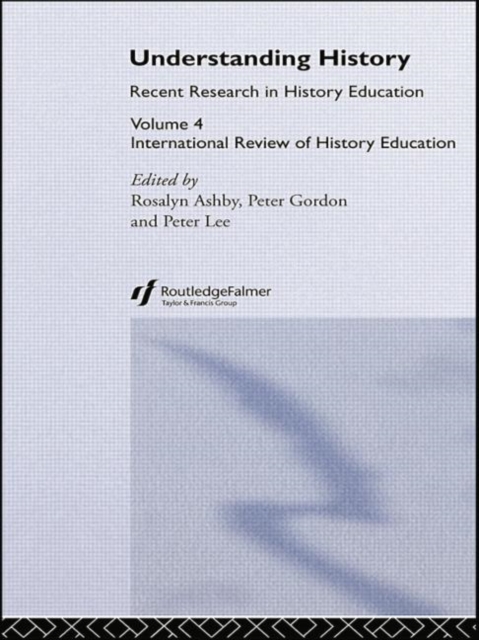 Understanding History : International Review of History Education 4, Paperback / softback Book
