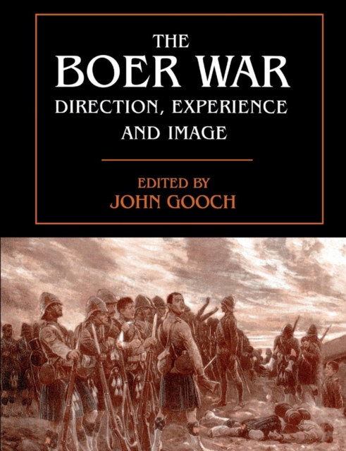 The Boer War : Direction, Experience and Image, Paperback / softback Book