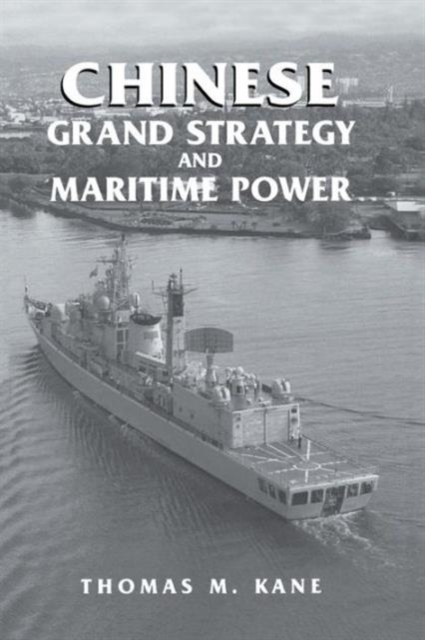Chinese Grand Strategy and Maritime Power, Paperback / softback Book