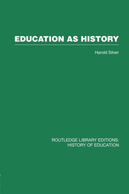 Education as History, Paperback / softback Book