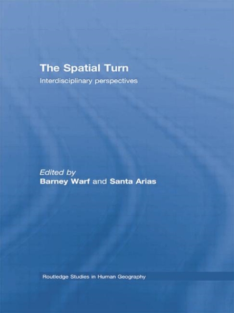 The Spatial Turn : Interdisciplinary Perspectives, Paperback / softback Book