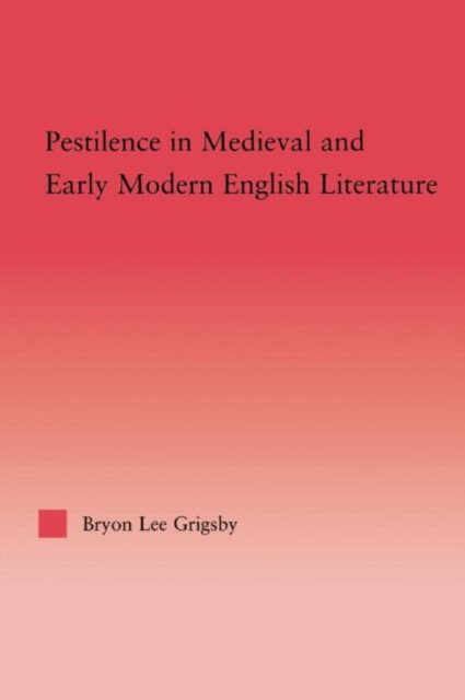 Pestilence in Medieval and Early Modern English Literature, Paperback / softback Book