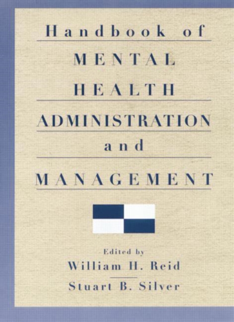 Handbook of Mental Health Administration and Management, Paperback / softback Book
